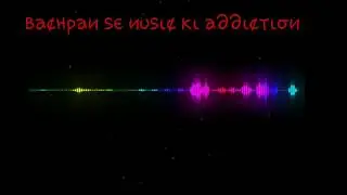 bachapan se music ki addiction || music  fleslit || redboy