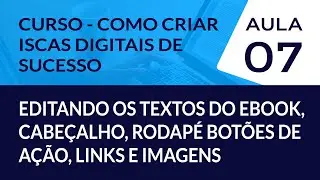 Editando os textos do eBook, Rodapé, Cabeçalho, Botões de ação, Links e Imagens - #Aula 07