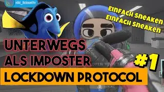 #1 - Imposter in Lockdown Protocol - Einfach sneaken, einfach sneaken (mit Niki_Licious)