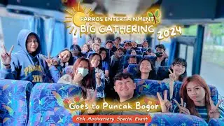 HEALING KE PUNCAK DULU KUY❗❗ | VLOG Big Gathering EP.1 Special 6th Anniversary Farros Entertainment