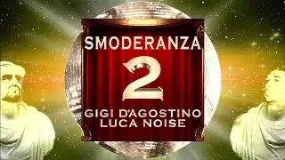 GIGI D’AGOSTINO & LUCA NOISE - INTORNO (LENTO VIOLENTO & ASTRO MUSICO MIX)