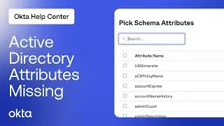 Active Directory Attributes Missing after Clicking Add Attribute | Okta Support