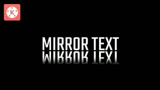 Mirror text animation in kinemaster| Kinemaster Tutorial|Text animation tutorial.