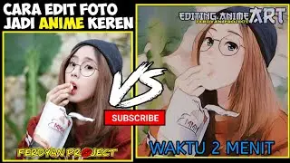 CARA EDIT FOTO JADI ANIME