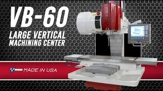 VB-60 Large Vertical Machining Center
