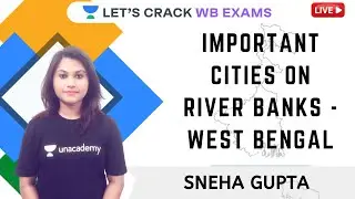 Important Cities On River Banks - West Bengal | #WBCS_2021-2022 | #Sneha_Gupta