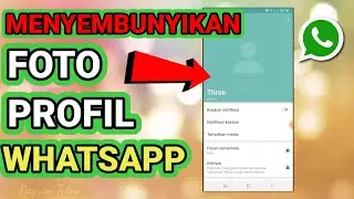 Cara Menyembunyikan Foto Profil WhatsApp - Tanpa Aplikasi Tambahan