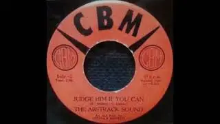 The Abstrack Sound – Judge Him if You Can {1966}