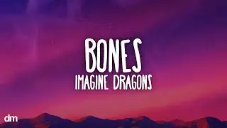 Imagine Dragons - Bones (Lyrics)
