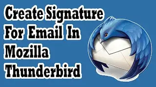 How To Add Email Signature For Email In Mozilla Thunderbird - Most Easy Way (Gmail, Yahoo, Outlook)