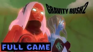 Gravity Rush 2 | Full Game Walkthrough