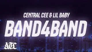 Central Cee - BAND4BAND (Lyrics) Ft. Lil Baby