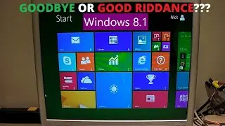 Goodbye Windows 8.1 - A little farewell