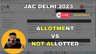 JAC DELHI 2023 | Live Demo | College Allotted vs Not Allotted | Step by Step Process 