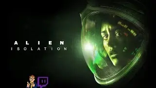 Alien: Isolation | Live Stream - Part 07