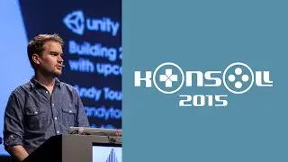 Konsoll 2015: Andy Touch: Creating 2D Worlds using Unity's upcoming 2D Tools