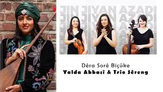 Dêra Sorê Biçûke - Yalda Abbasî & Trio Sêreng