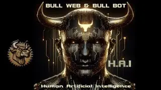 👽Bull Bot & Bull WEB Powered by H.A.I | Human Artificial Intelligence 🤖| TUTORIAL