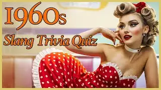 Can You Pass This 1960s Slang Quiz? | 1960s Trivia Quiz