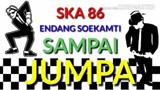 SKA86 - SAMPAI JUMPA/ENDANG SOEKAMTI COVER