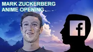 Mark Zuckerberg | Anime Opening