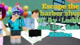 Y0_Lad's VOICE REVEAL while ESCAPING with ASHLEY ! [Roblox Escape the barber shop!]