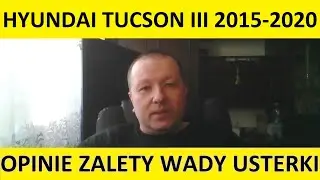 Hyundai Tucson III opinie, recenzja, zalety, wady, usterki, awarie, silnik, spalanie, ceny, używane?