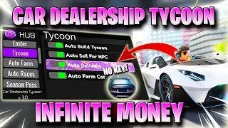 CAR DEALERSHIP TYCOON SCRIPT *NO KEY* - AUTO FARM, INFINITE MONEY, AUTO RACES, & MORE! 🥇✅ 