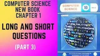 class 10 computer science new book chapter 1 long and short questions (part 3)