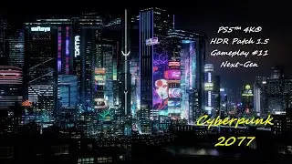 Cyberpunk 2077-PS5™ 4K® HDR Patch 1.5 Gameplay #11 Next-Gen (Hun-Sub)