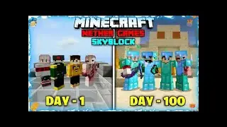 WE SURVIVED 100 DAYS IN NETHERGAMES MINECRAFT SKYBLOCK | WORLD TOUR | WOLFA | 