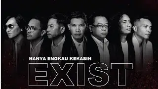 EXIST - HANYA ENGKAU KEKASIH