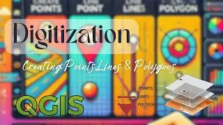 Complete Guide to Digitization in QGIS: Creating Points, Lines, and Polygons |  Advanced Tools