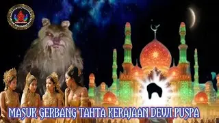 WASILAH YAI SANTRI MISI HAMPIR SAMPAI TAHTA ASTANA KERAJAAN DEWI PUSPA