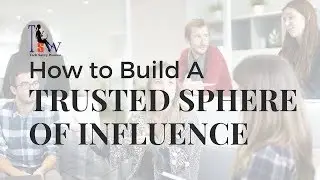 How to Build A Trusted Sphere of Influence
