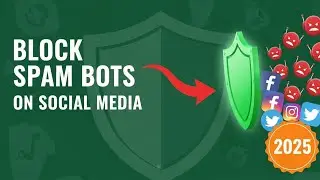 How to Block Spam Bots on Social Media   2025