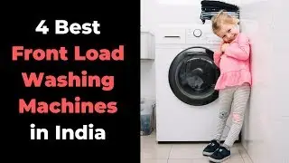 4 Best Front Load Washing Machine under 30000 (Fully Automatic) in India 2019