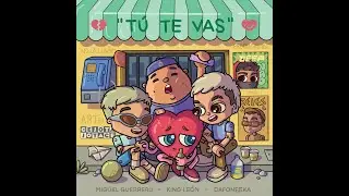 King Leon, Miguel Guerrero, Dafonseka, Deep Nao, Reies - Tú te Vas