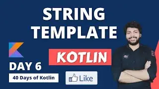 Day6- String Interpolation in kotli| String Templates