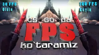 CS GO - FPS ni maximal ko`taramiz! #1