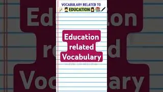 VOCABULARY related to EDUCATION 📖👩‍🎓🖋📚 | IELTS VOCABULARY | ENGLISH VOCABULARY | SYNONYMS