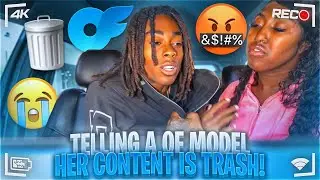 TELLING A ONLYFANS MODEL HER CONTENT IS TRASH *GONE WRONG*
