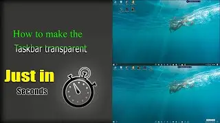 How to make taskbar transparent? | কিভাবে টাস্কবার কে ট্রান্সপারেন্ট বা অদৃশ্য বানানো যাবে?