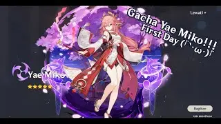 Gacha Yae Miko at Day 1 After Realese!!! - Genshin Impact