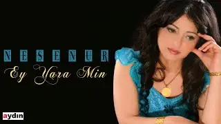 Neşenur - Ey Yara Min