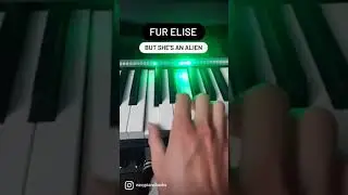 Fur Elise but she's an alien (pt. 3)