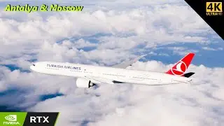 Boeing 777-300ER (Antalya&Moscow) MFS2020