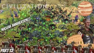 NUCLEAR ANNIHILATION | Civilization 6 ROME Walkthrough | Part 12