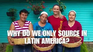 Why do we only source in Latin America?