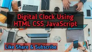 Digital Clock Using HTML CSS JavaScript 🔥🔥